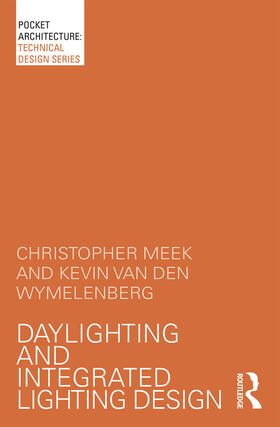 Meek / Wymelenberg |  Daylighting and Integrated Lighting Design | Buch |  Sack Fachmedien