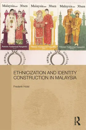 Holst |  Ethnicization and Identity Construction in Malaysia | Buch |  Sack Fachmedien