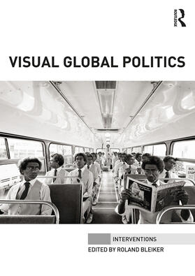 Bleiker |  Visual Global Politics | Buch |  Sack Fachmedien