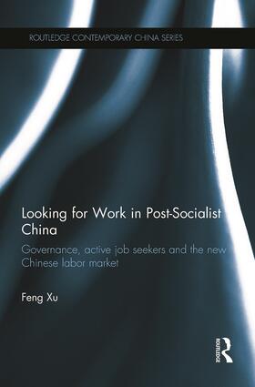 Xu |  Looking for Work in Post-Socialist China | Buch |  Sack Fachmedien