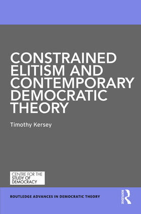 Kersey |  Constrained Elitism and Contemporary Democratic Theory | Buch |  Sack Fachmedien