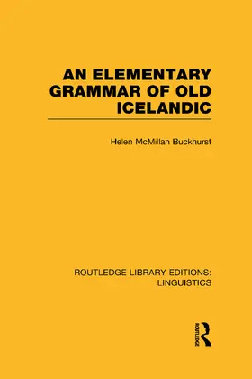 Buckhurst |  An Elementary Grammar of Old Icelandic (RLE Linguistics E | Buch |  Sack Fachmedien