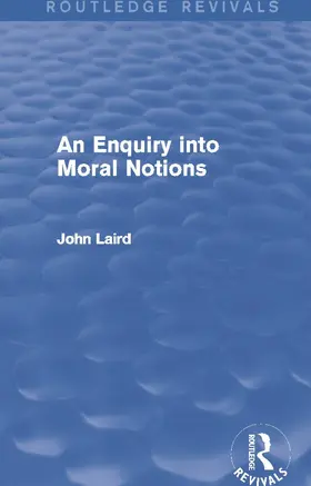 Laird |  An Enquiry into Moral Notions (Routledge Revivals) | Buch |  Sack Fachmedien