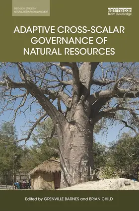 Barnes / Child |  Adaptive Cross-Scalar Governance of Natural Resources | Buch |  Sack Fachmedien