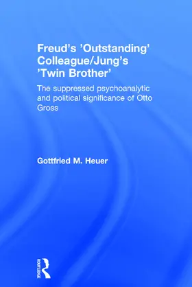 Heuer |  Freud's 'Outstanding' Colleague/Jung's 'Twin Brother' | Buch |  Sack Fachmedien