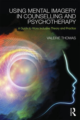 Thomas |  Using Mental Imagery in Counselling and Psychotherapy | Buch |  Sack Fachmedien