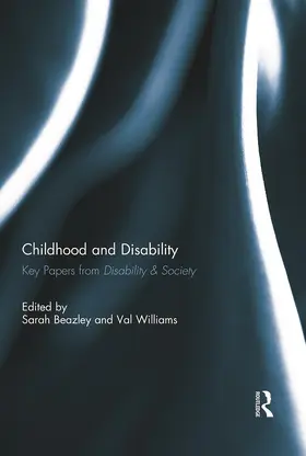 Beazley / Williams |  Childhood and Disability | Buch |  Sack Fachmedien