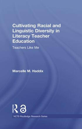 Haddix |  Cultivating Racial and Linguistic Diversity in Literacy Teacher Education | Buch |  Sack Fachmedien