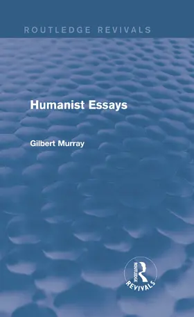 Murray |  Humanist Essays (Routledge Revivals) | Buch |  Sack Fachmedien