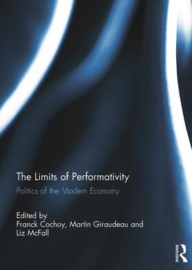 Cochoy / Giraudeau / McFall |  The Limits of Performativity | Buch |  Sack Fachmedien