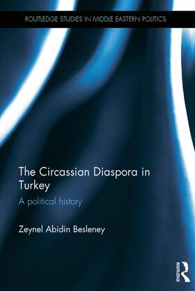 Besleney |  The Circassian Diaspora in Turkey | Buch |  Sack Fachmedien