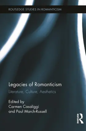 Casaliggi / March-Russell |  Legacies of Romanticism | Buch |  Sack Fachmedien