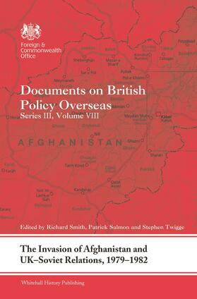 Smith / Salmon / Twigge | The Invasion of Afghanistan and UK-Soviet Relations, 1979-1982 | Buch | 978-0-415-73145-4 | sack.de