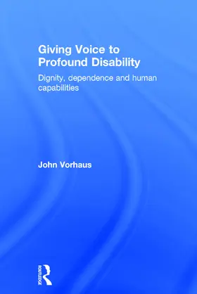 Vorhaus |  Giving Voice to Profound Disability | Buch |  Sack Fachmedien