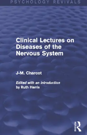 Charcot / Harris |  Clinical Lectures on Diseases of the Nervous System (Psychology Revivals) | Buch |  Sack Fachmedien