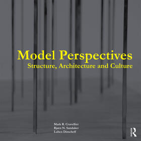 Cruvellier / Dimcheff / Sandaker |  Model Perspectives: Structure, Architecture and Culture | Buch |  Sack Fachmedien