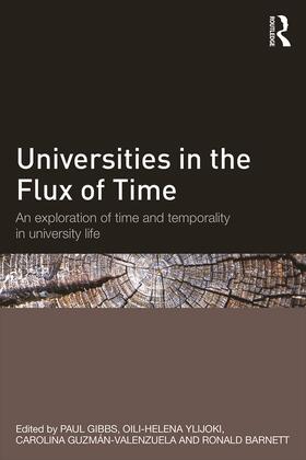 Gibbs / Ylijoki / Guzmán-Valenzuela |  Universities in the Flux of Time | Buch |  Sack Fachmedien