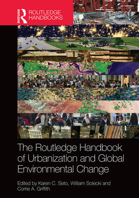 Seto / Solecki / Griffith |  The Routledge Handbook of Urbanization and Global Environmental Change | Buch |  Sack Fachmedien