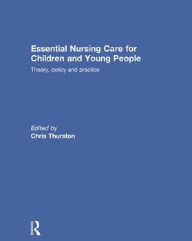 Thurston |  Essential Nursing Care for Children and Young People | Buch |  Sack Fachmedien