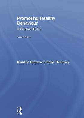 Upton / Thirlaway |  Promoting Healthy Behaviour | Buch |  Sack Fachmedien