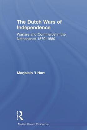 't Hart |  The Dutch Wars of Independence | Buch |  Sack Fachmedien