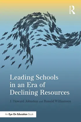 Johnston / Williamson |  Leading Schools in an Era of Declining Resources | Buch |  Sack Fachmedien