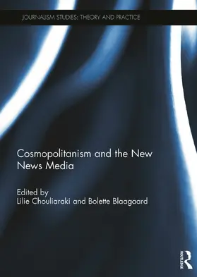 Chouliaraki / Blaagaard |  Cosmopolitanism and the New News Media | Buch |  Sack Fachmedien