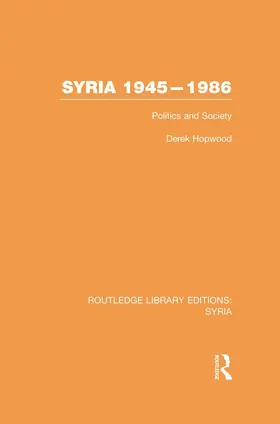 Hopwood |  Syria 1945-1986 (RLE Syria) | Buch |  Sack Fachmedien