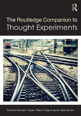 Stuart / Fehige / Brown |  The Routledge Companion to Thought Experiments | Buch |  Sack Fachmedien