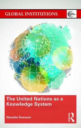 Svenson |  The United Nations as a Knowledge System | Buch |  Sack Fachmedien