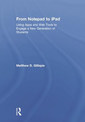 Gillispie |  From Notepad to iPad | Buch |  Sack Fachmedien