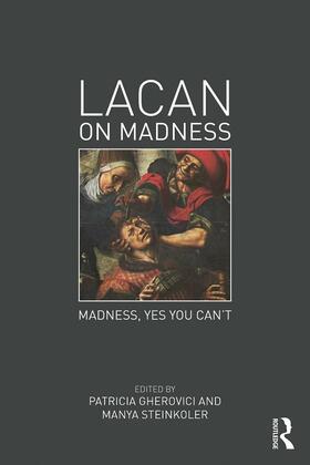 Gherovici / Steinkoler |  Lacan on Madness | Buch |  Sack Fachmedien