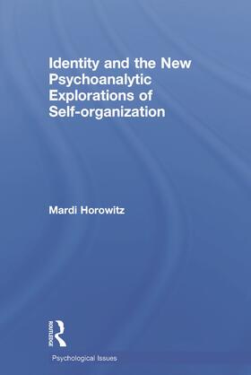 Horowitz |  Identity and the New Psychoanalytic Explorations of Self-organization | Buch |  Sack Fachmedien