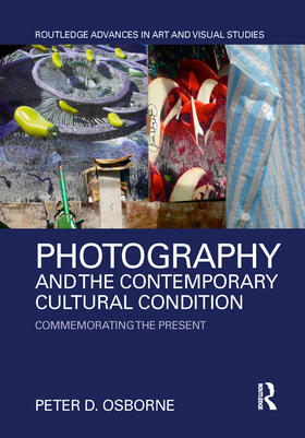 Osborne |  Photography and the Contemporary Cultural Condition | Buch |  Sack Fachmedien