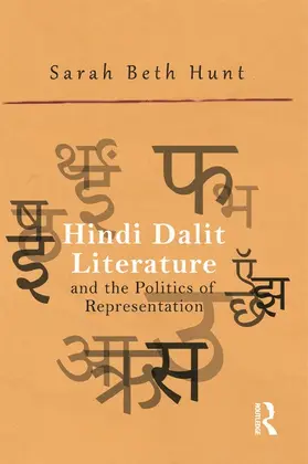 Hunt |  Hindi Dalit Literature and the Politics of Representation | Buch |  Sack Fachmedien