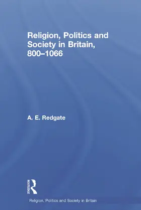 Redgate |  Religion, Politics and Society in Britain, 800-1066 | Buch |  Sack Fachmedien