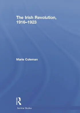 Coleman |  The Irish Revolution, 1916-1923 | Buch |  Sack Fachmedien