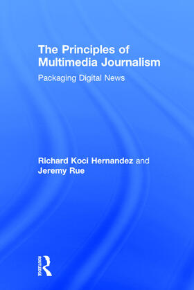 Hernandez / Rue |  The Principles of Multimedia Journalism | Buch |  Sack Fachmedien