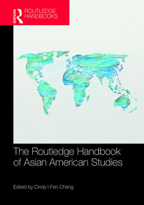 Cheng | The Routledge Handbook of Asian American Studies | Buch | 978-0-415-73825-5 | sack.de