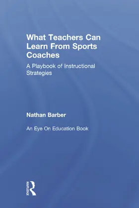 Barber |  What Teachers Can Learn From Sports Coaches | Buch |  Sack Fachmedien