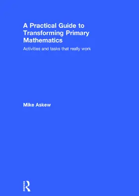 Askew |  A Practical Guide to Transforming Primary Mathematics | Buch |  Sack Fachmedien