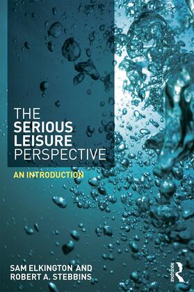 Elkington / Stebbins |  The Serious Leisure Perspective | Buch |  Sack Fachmedien