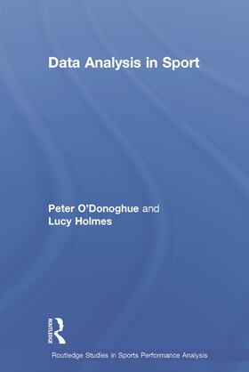 O'Donoghue / Holmes |  Data Analysis in Sport | Buch |  Sack Fachmedien