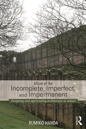 Handa |  Allure of the Incomplete, Imperfect, and Impermanent | Buch |  Sack Fachmedien