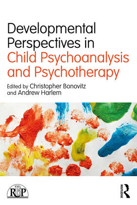 Harlem / Bonovitz |  Developmental Perspectives in Child Psychoanalysis and Psychotherapy | Buch |  Sack Fachmedien