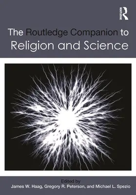 Haag / Peterson / Spezio |  The Routledge Companion to Religion and Science | Buch |  Sack Fachmedien