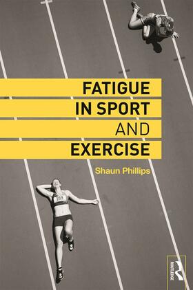 Phillips |  Fatigue in Sport and Exercise | Buch |  Sack Fachmedien
