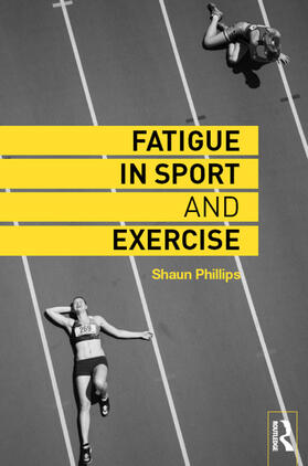 Phillips |  Fatigue in Sport and Exercise | Buch |  Sack Fachmedien