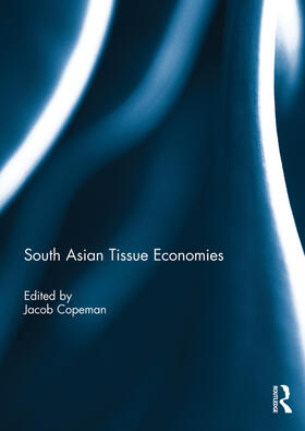 Copeman |  South Asian Tissue Economies | Buch |  Sack Fachmedien
