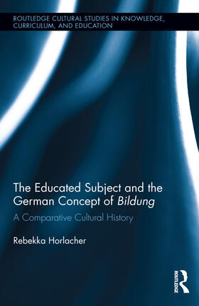 Horlacher |  The Educated Subject and the German Concept of Bildung | Buch |  Sack Fachmedien